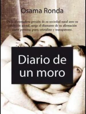 Osma Ronda publica Diario de un Moro inmigrante y homosexual