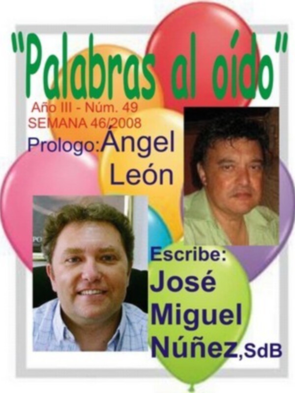 José Miguel Núñez, Sdb nos ofrece su entrega semanal de Palabras al oído: Don Bosco iba Poco a poco.