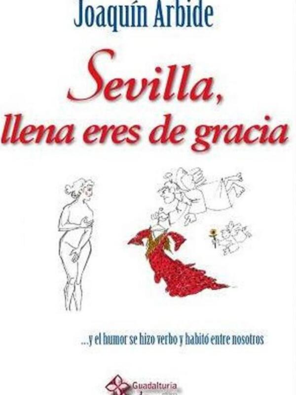 Sevilla llena eres de gracia de Joaquín Arbide