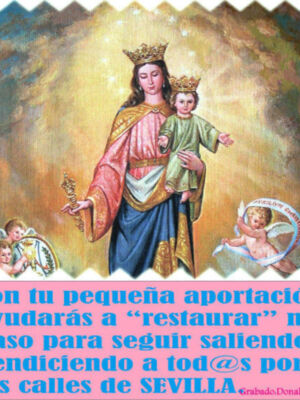 Mes de Mayo: Mes de María, Cultos en Honor y Gloria de María Auxiliadora Coronada en su Basílica en la Casa Salesiana de la Trinidad en Sevilla.