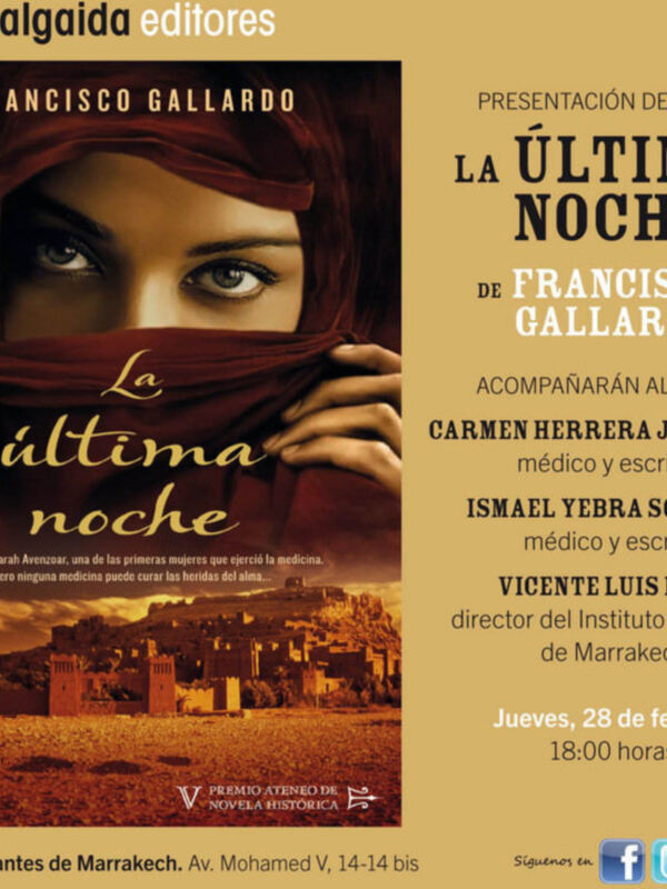 FRANCISCO GALLARDO PRESENTA SU NOVELA LA ULTIMA NOCHE EL DIA 28 F EN EL INSTITUTO CERVANTES DE MARRAKECH