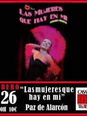 Este puente Cabaret y humor. Viernes 26 Las Mujeres que hay en mi a las 22.00h y el sábado 27 Paz y sus Zapatos?  a las 20.00h. Casala Teatro. 