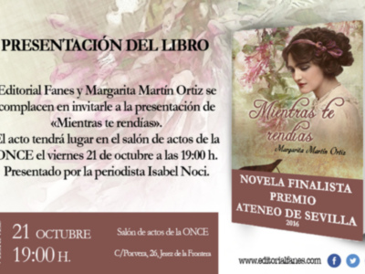 La escritora Margarita Martín presenta el próximo viernes en Jerez su novela “Mientras te rendías”, finalista Premio Ateneo de Sevilla 2016.