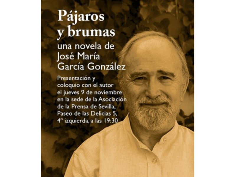 Presentación de la novela ‘Pájaros y brumas’ del periodista y escritor José María García González