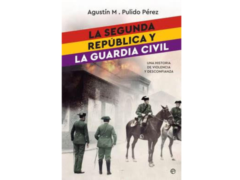 Agustín M. Pulido Pérez presentará en Sevilla La Segunda República y la Guardia Civil, un libro clarificador sobre el rol de la Benemérita