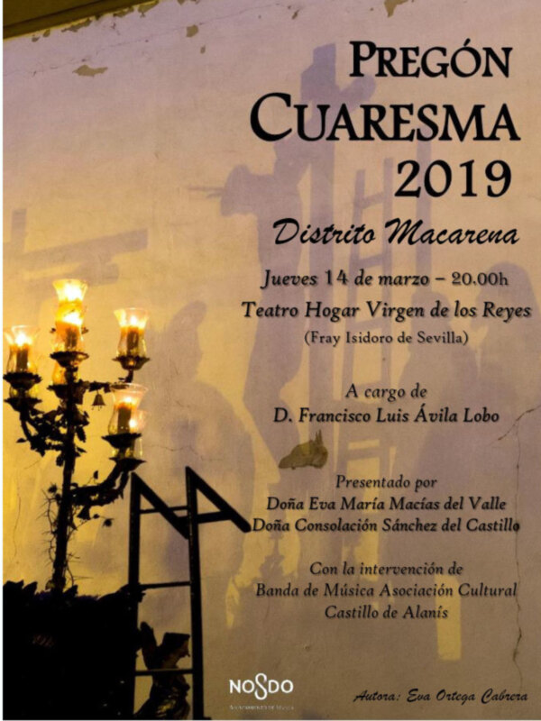 El distrito Macarena realizará el pregón de cuaresma el día 14 de marzo de2019, a cargo de Francisco Luis Ávila Lobo.