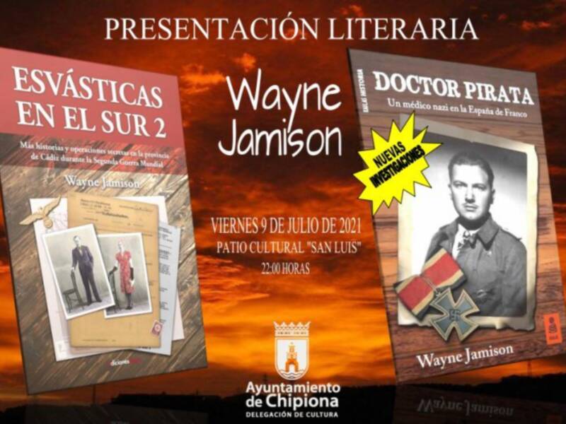 Wayne Jamison presentará en Chipiona el 9 de julio su nueva obra ‘Esvásticas en el Sur 2’ y nuevas investigaciones sobre ‘Doctor Pirata’