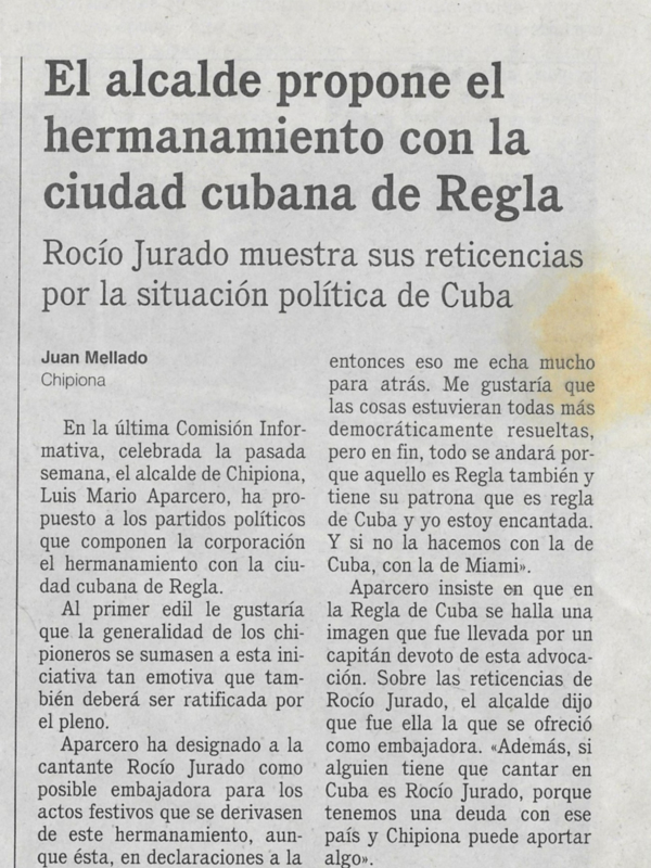 En 1995 el alcalde propuso el hermanamiento con la ciudad cubana de Regla y Rocío Jurado mostró sus reticencias a ser la madrina