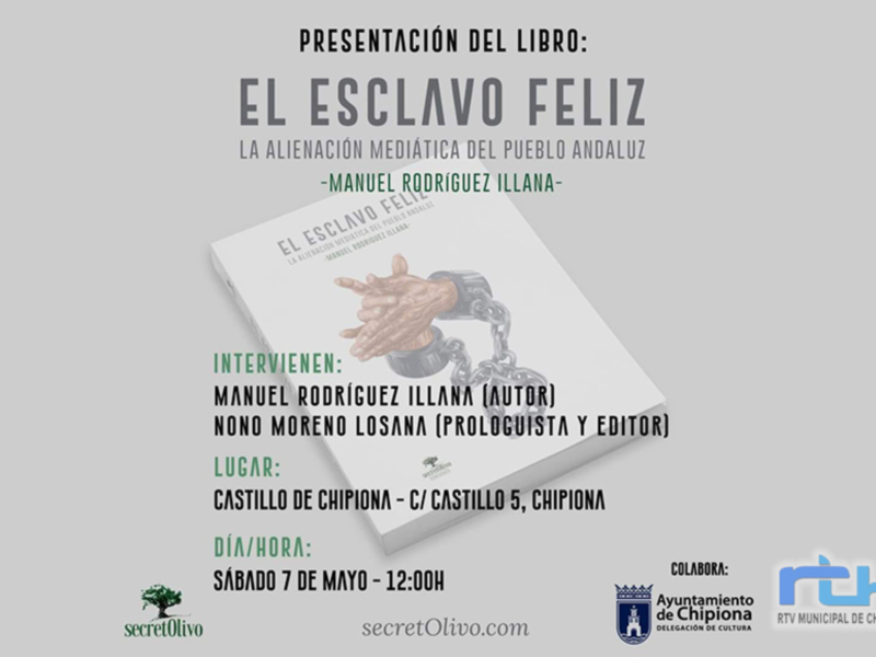 Manuel Rodríguez Illana presenta el sábado en Chipiona su libro ‘El esclavo feliz. La alienación mediática del pueblo andaluz’