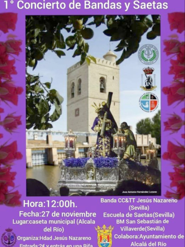 1ª Certamen de Bandas y Saetas a Beneficio para Futura Casa Hermandad de Jesús Nazareno de Alcalá del Río