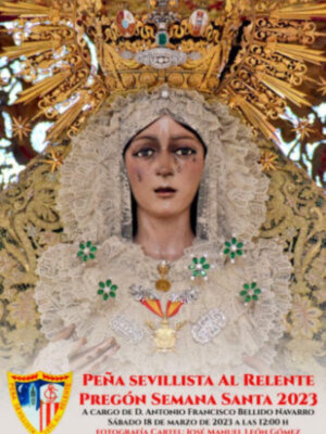 La Peña Sevillista “Al Relente” presentó el pregón de la Semana Santa de Sevilla 2023
