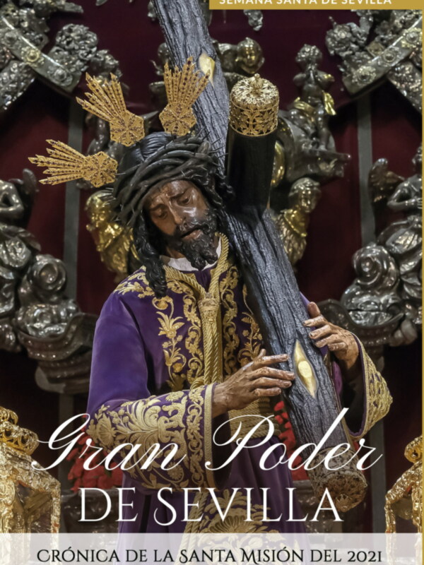 Gran poder de Sevilla, crónica de la Santa Misión , un libro para leer en Semana Santa