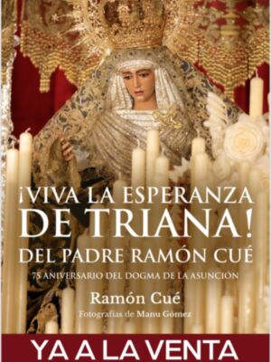 Se presenta la reedición del libro “¡Viva la Esperanza de Triana!” del padre jesuita Ramón Cué 