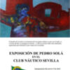 'El desafio de la noche', exposición de Pedro Solá en el Club Náutico Sevilla