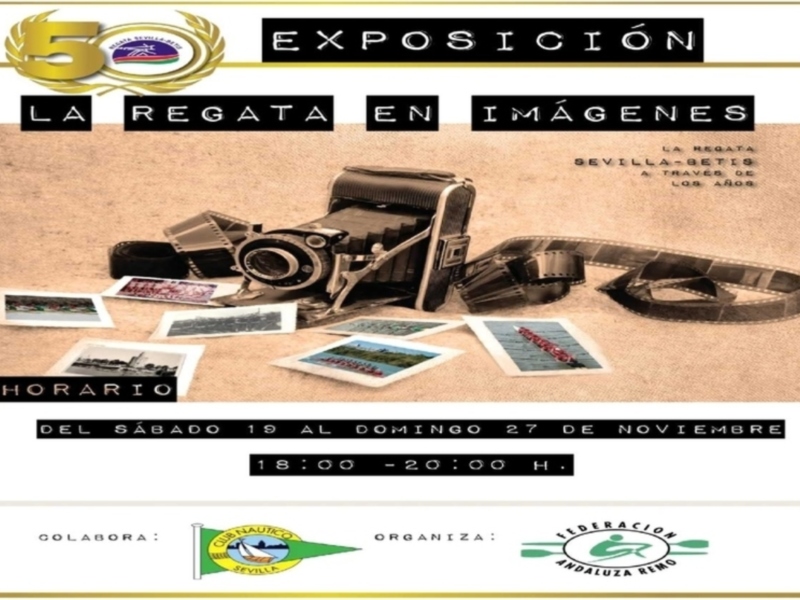 Exposición fotográfica 'La Regata en Imágenes' del Club Náutico Sevilla, organizada por la Federación Andaluza de Remo, del 19 al 27 de noviembre de 2022.