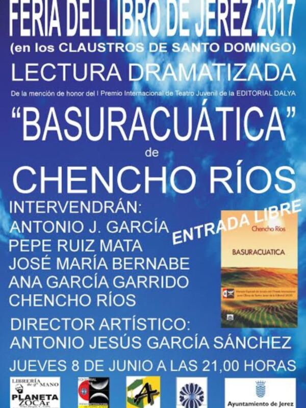 LECTURA DRAMATIZADA DEL LIBRO DE LA OBRA de TEATRO "BASURACUÁTICA" DE CHENCHO RÍOS