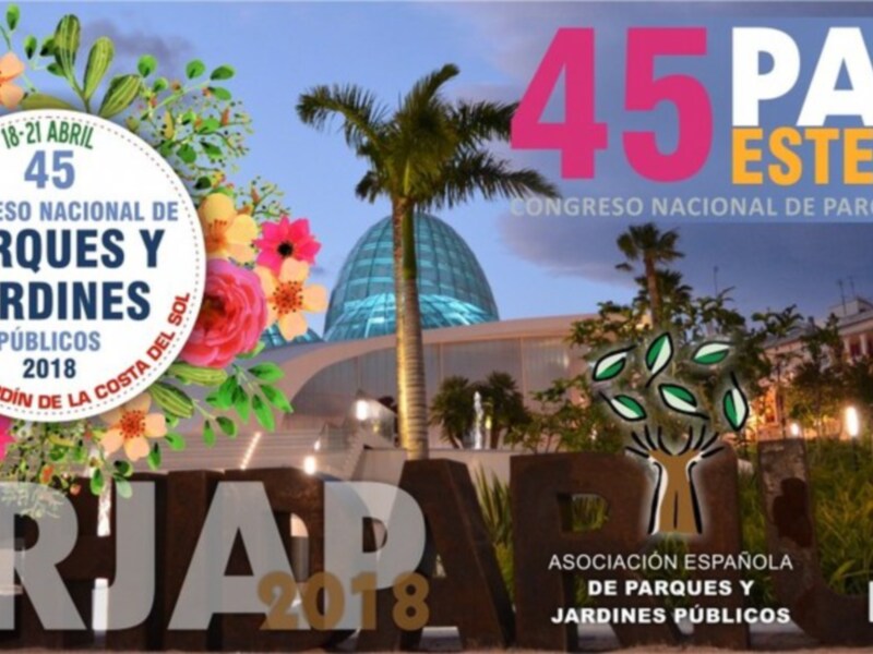 45 Congreso Nacional de Parques y Jardines Públicos 2018 en Estepona, Málaga.