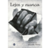 El Escritor Gaditano Eduardo Flores Presenta su Útima Novela Sobre La Supervivencia " Lejos y Nunca " ( editada por Dalya )