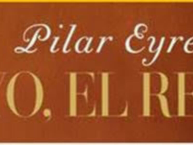 Yo, El Rey, el nuevo libro de Pilar Eyre sobre Juan Carlos I