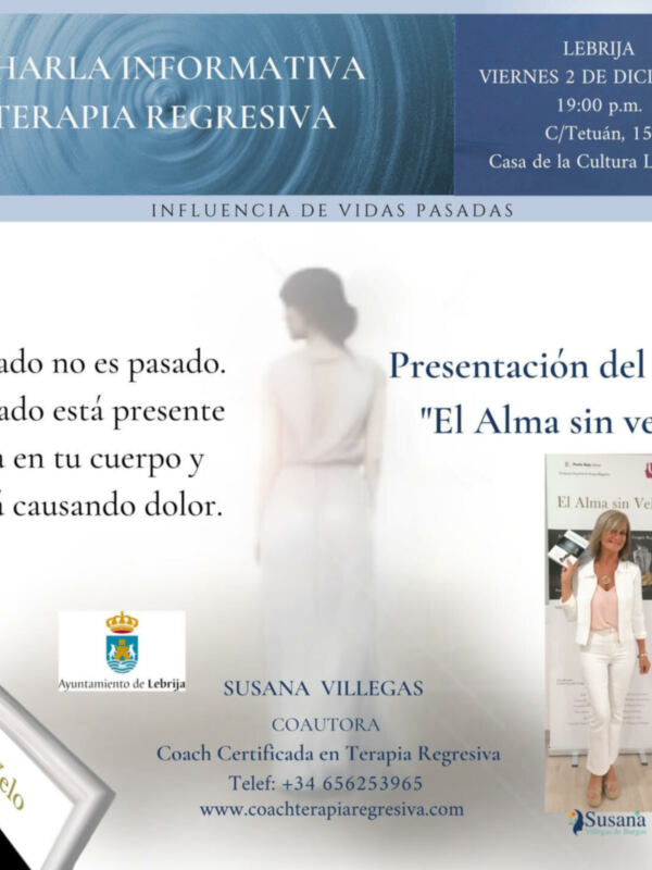 Este Viernes 2 de Diciembre La Casa de La Cultura de Lebrija. Acogerá a Las 19.00 horas. Entrada Libre. Charla Informativa Terapia Regresiva