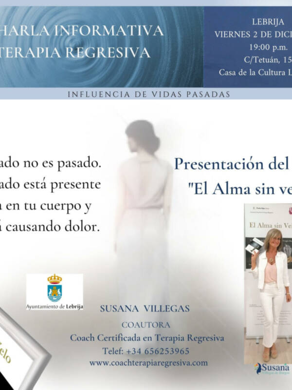 Este Viernes 2 de Diciembre La Casa de La Cultura de Lebrija. Acogerá a Las 19.00 horas. Entrada Libre.Charla Informativa Terapia Regresiva
