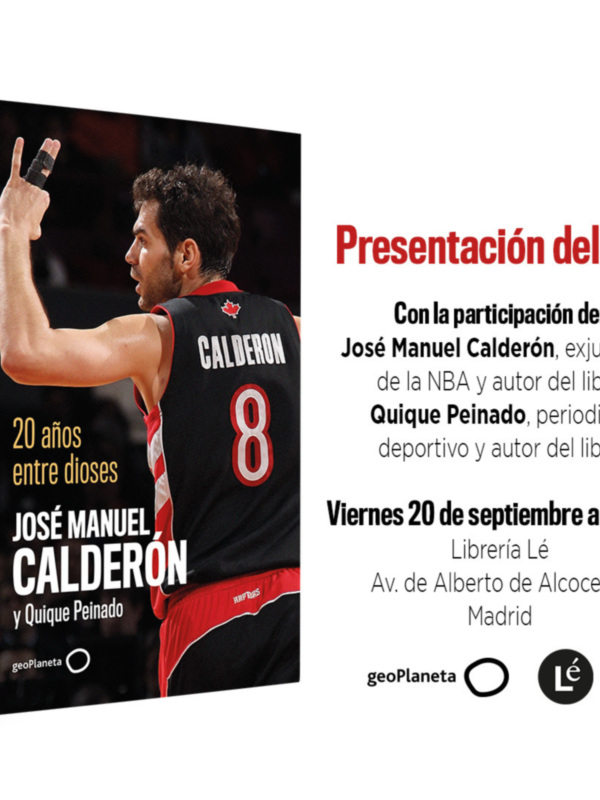 José Manuel Calderón presenta sus memorias, “20 años entre dioses”, junto con Quique Peinado. Madrid. Viernes 20/9.