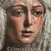 Nueva reedición de Cómo llora Sevilla que sigue siendo el libro más leído de la Semana Santa de Sevilla