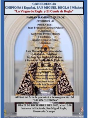 Conferencia en México para dar a conocer la historia de Chipiona y la Virgen de Regia y su influencia por todo el mundo a través de la Historia de D. Pedro Romero de Terreros, primer Conde de Regla, (1710-1752).