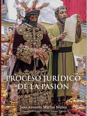 Este martes  17 de marzo se presenta “Proceso jurídico de la Pasión’, en el Ateneo de Sevilla.
